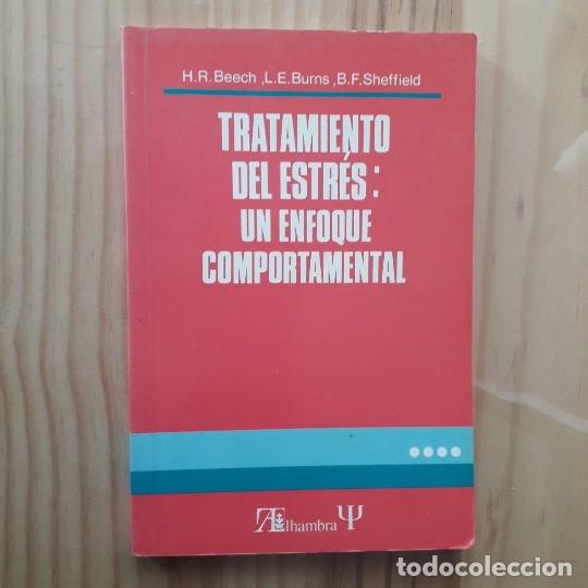 Second hand books: TRATAMIENTO DEL ESTRES UN ENFOQUE COMPORTAMENTAL - HAROLD R. BEECH, L. E. BURNS, B. F. SHEFFIELD