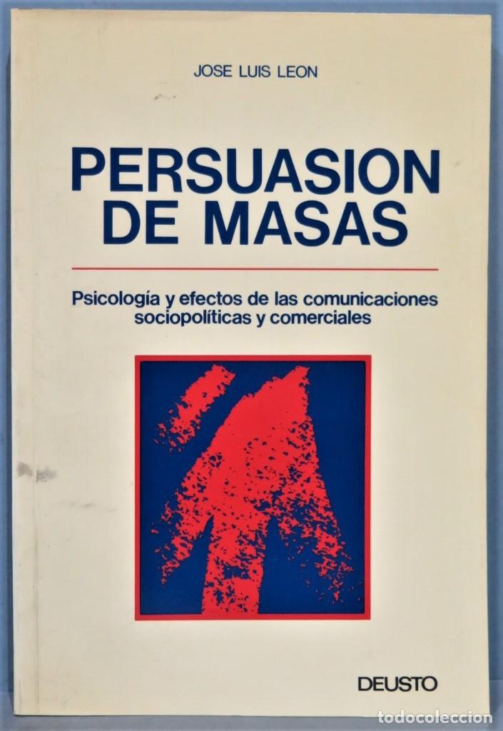 Libros de segunda mano: PERSUASION DE MASAS. JOSE LUIS LEON - Foto 1