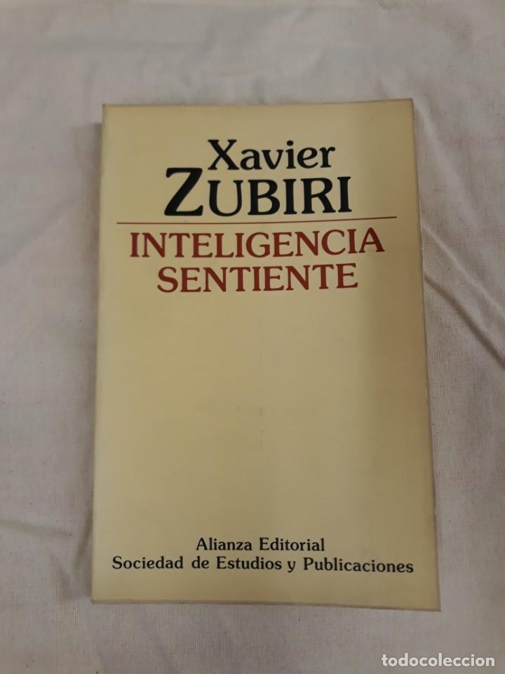 Libros de segunda mano: ZUBIRI, XAVIER. INTELIGENCIA SENTIENTE - Foto 1