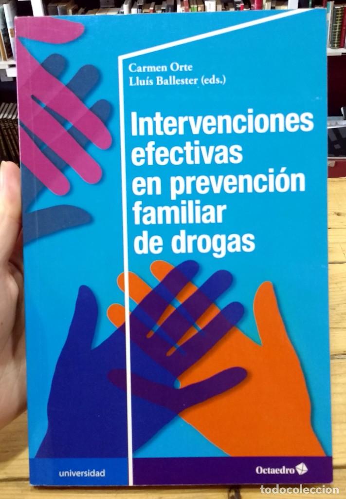 Gebrauchte B&uuml;cher: Intervenciones efectivas en prevenci&oacute;n familiar de drogas. Carmen Orte
