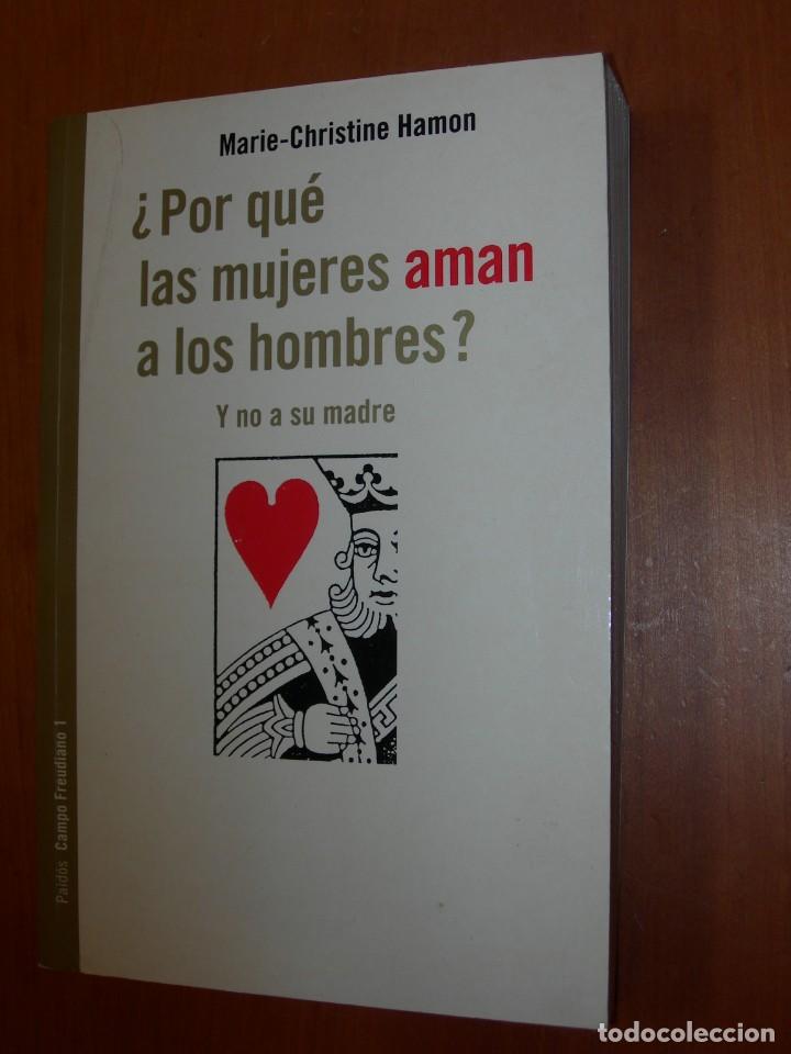 Gebrauchte B&uuml;cher: &iquest; POR QU&Eacute; LAS MUJERES AMAN A LOS HOMBRES ? Y NO A SU MADRE / MARIE - CHRISTINE HAMON