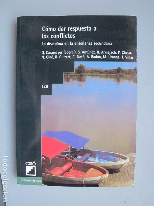 Gebrauchte B&uuml;cher: C&Oacute;MO DAR RESPUESTA A LOS CONFLICTOS. LA DISCIPLINA EN LA ENSE&Ntilde;ANZA SECUNDARIA.- CASAMAYOR.- ED- GRA&Oacute;