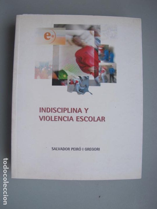 Gebrauchte B&uuml;cher: INDISCIPLINA Y VIOLENCIA ESCOLAR.- SALVADOR PEIR&Oacute; I GREGORI.- INSTITUTO ALICANTINO J.GIL ALBERT.2005