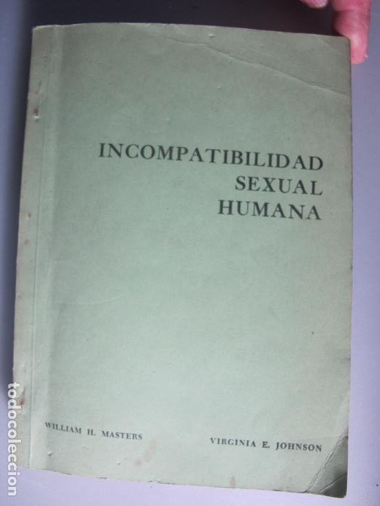 Gebrauchte B&uuml;cher: INCOMPATIBILIDAD SEXUAL HUMANA.- W.H, MASTERS , VIRGINIA E. JOHSON.- ( FACSIMIL )