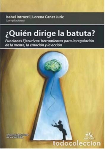 Gebrauchte B&uuml;cher: Qui&eacute;n dirige la batuta? Funciones ejecutivas: herramientas para la regulaci&oacute;n de la mente, la emoci