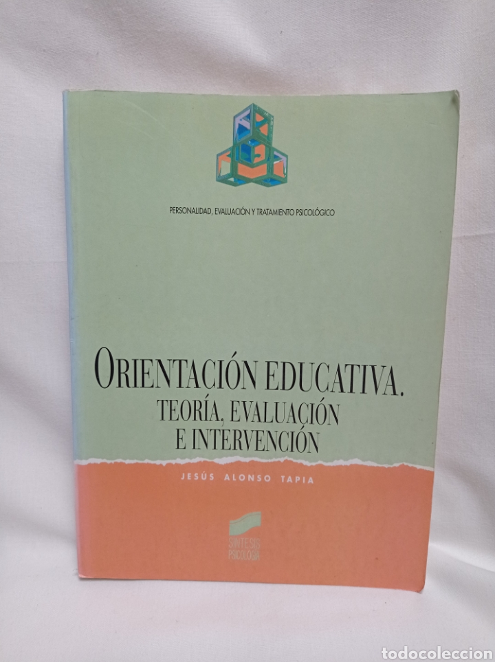 Libri di seconda mano: Orientaci&oacute;n educativa. Teor&iacute;a, evaluaci&oacute;n e intervenci&oacute;n .Jes&uacute;s Alonso Tapia