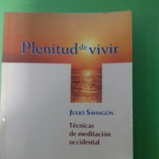 Libros de segunda mano: PLENITUD DE VIVIR. TÉCNICAS DE MEDITACIÓN OCCIDENTAL. JULIO SAHAGÚN.ED. PAX MEXICO 1A. ED. 1999.. Lote 259898505