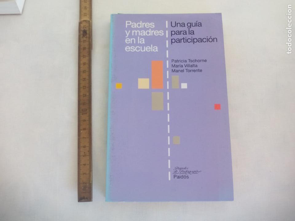 Libri di seconda mano: PADRES Y MADRES EN LA ESCUELA, UNA GU&Iacute;A PARA LA PARTICIPACI&Oacute;N. PATRICIA TSCHORNE.M VILLALTA-TORRENTE