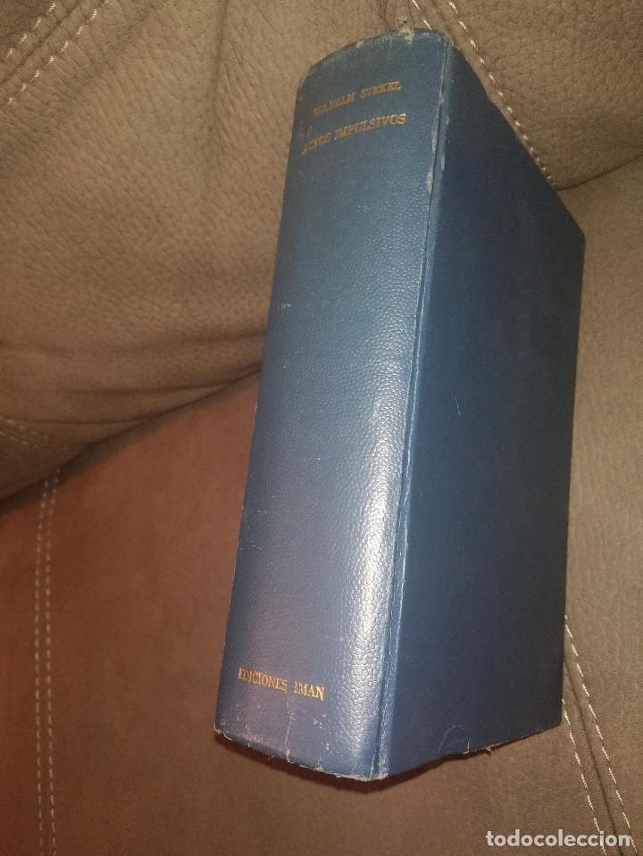 Libri di seconda mano: ACTOS IMPULSIVOS, MAN&Iacute;A AMBULATORIA, PIROMAN&Iacute;A, CLEPTOMAN&Iacute;A, WILHELM STEKEL, Env&iacute;o gratis