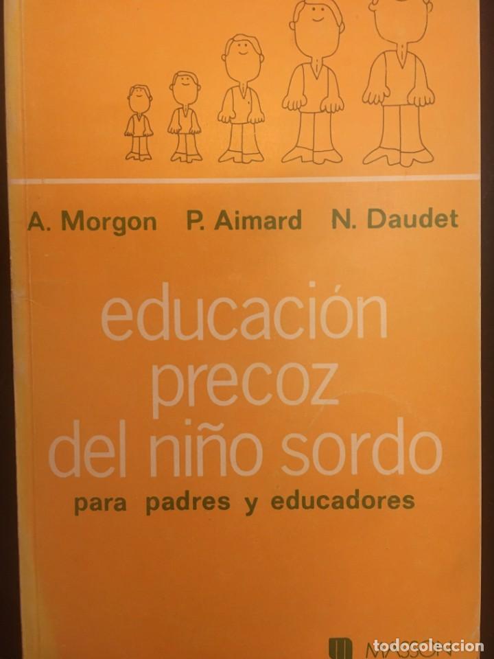 Gebrauchte B&uuml;cher: EDUCACION PRECOZ DEL NI&Ntilde;O SORDO PARA PADRES Y EDUCADORES. EDIT&Oacute; MASSON.1984