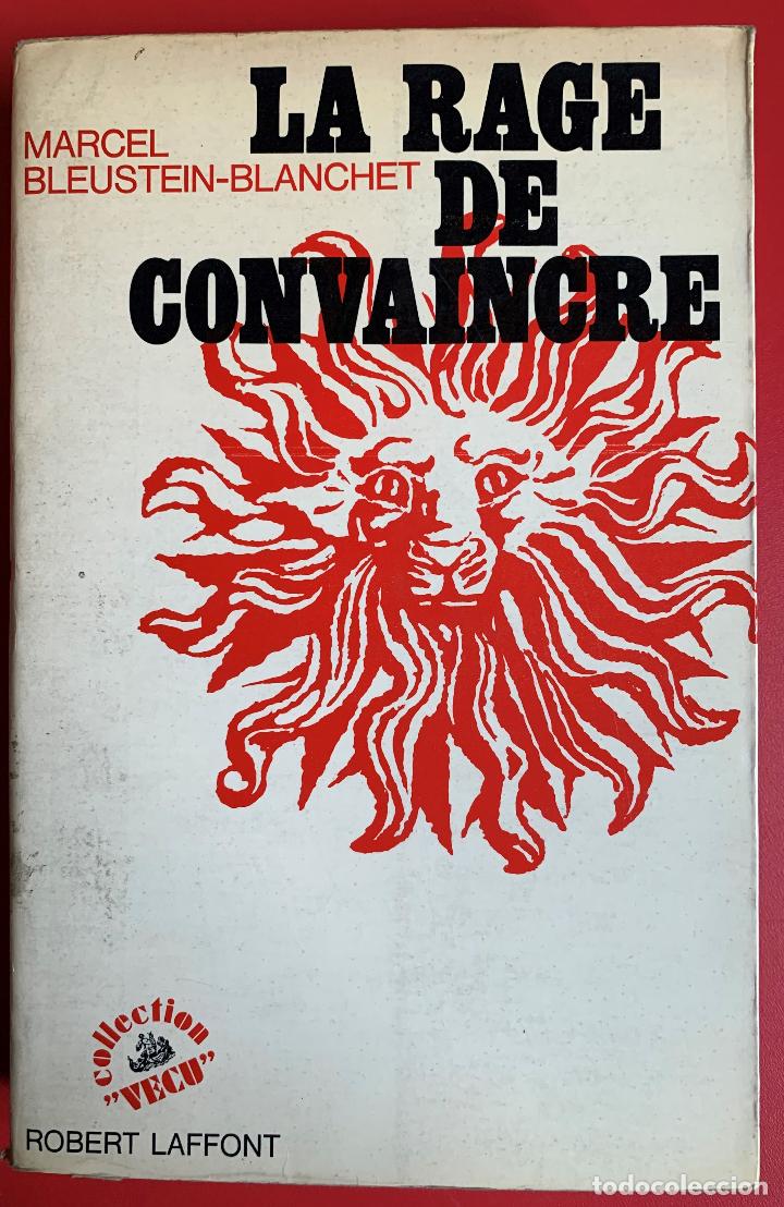 Libros de segunda mano: La rage de convaincre - BLEUSTEIN-BLANCHET MARCEL - Foto 1