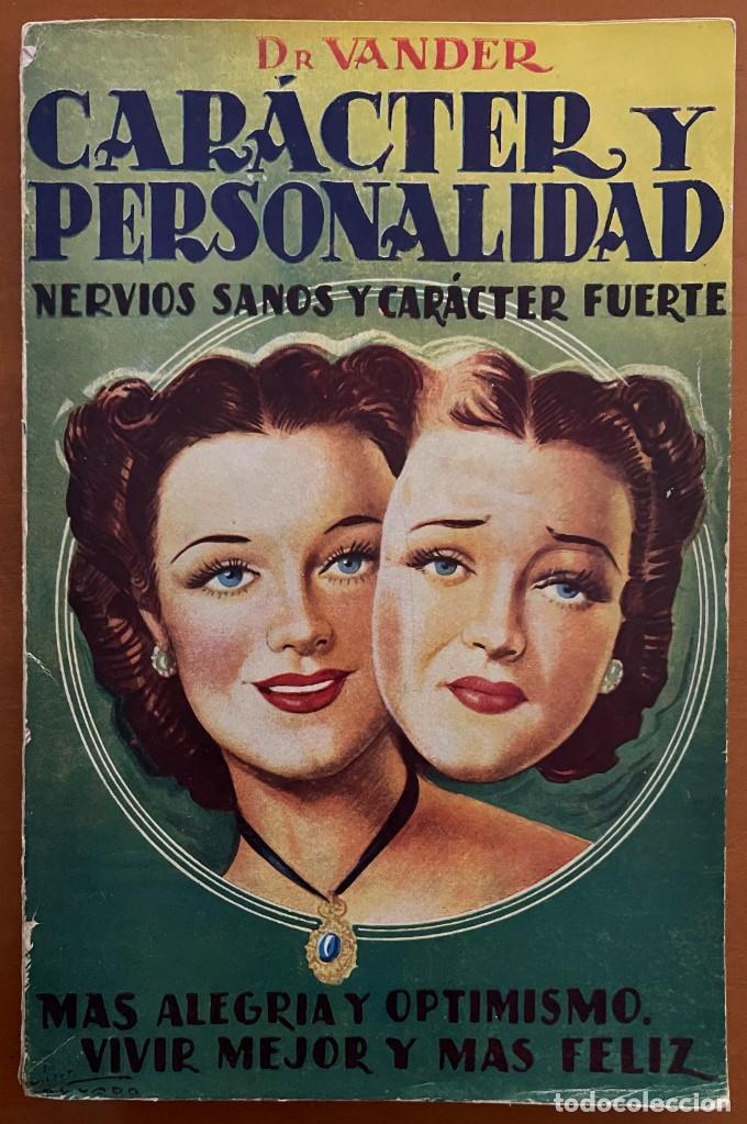 Libri di seconda mano: CARACTER Y PERSONALIDAD: NERVIOS SANOS Y CARACTER FUERTE...DR, ANDR. VANDER. 1949