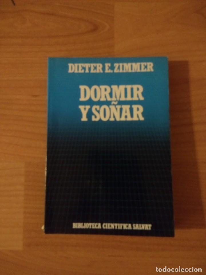Libros de segunda mano: DORMIR Y SO&Ntilde;AR. DIETER E. ZIMMER. BIBLIOTECA CIENT&Iacute;FICA SALVAT - Foto 1