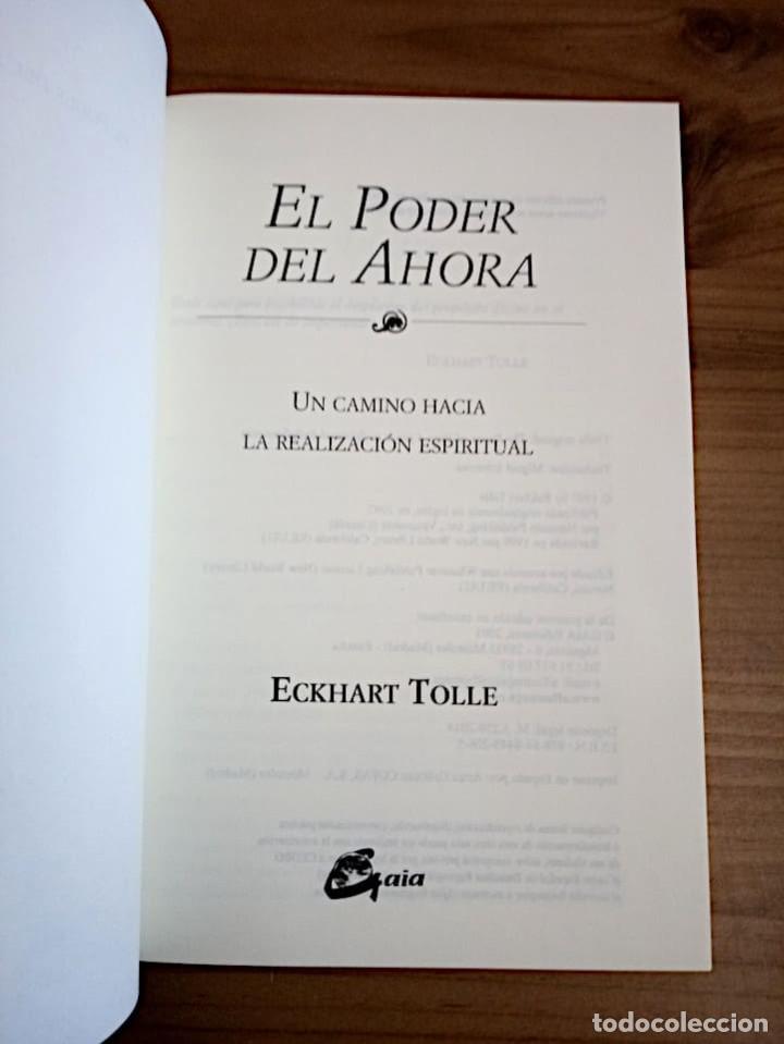 Libros de segunda mano: EL PODER DEL AHORA. ECKHART TOLLE. GAIA EDICIONES. 1 &ordf; ED. 2007 - 2014 - Foto 3