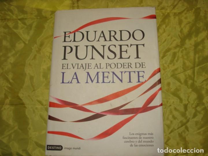 Libros de segunda mano: EL VIAJE AL PODER DE LA MENTE. EDUARDO PUNSET. DESTINO, 1&ordf; EDC. 2010 - Foto 1