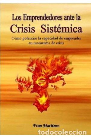 Libros de segunda mano: Los emprendedores ante la Crisis Sist&eacute;mica. Fran Mart&iacute;nez (**Nuevo**)