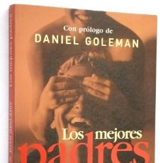 Libros de segunda mano: LOS MEJORES PADRES / JOHN GOTTMAN Y JOAN DECLAIRE / ED. JAVIER VERGARA EN BUENOS AIRES 1997. Lote 267324159