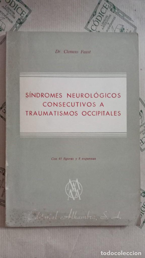 Libri di seconda mano: SINDROMES NEUROLOGICOS CONSECUTIVOS A TRAUMATISMOS OCCIPITALES, DEL DR. CLEMENS FAUST
