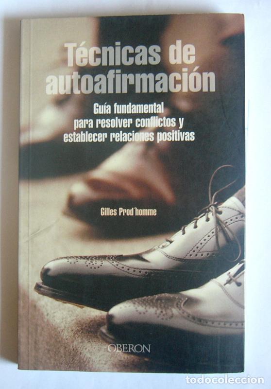 Libri di seconda mano: TECNICAS DE AUTOAFIRMACION - GUIA FUNDAMENTAL PARA RESOLVER CONFLICTOS - GILLES PROD&acute;HOMME