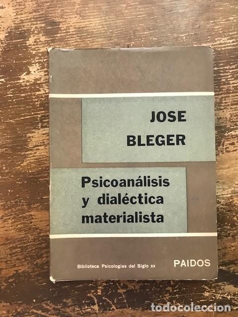 Libros de segunda mano: Psicoan&aacute;lisis y dial&eacute;ctica materialista, Jose Bleger - Foto 1