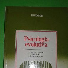 Libros de segunda mano: ALEXANDER/ ROODIN/ GORMAN: PSICOLOGIA EVOLUTIVA. PIRAMIDE, 1991.. Lote 270941858