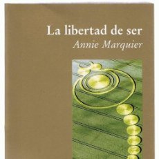 Libros de segunda mano: LA LIBERTAD DE SER ANNIE MARQUIER