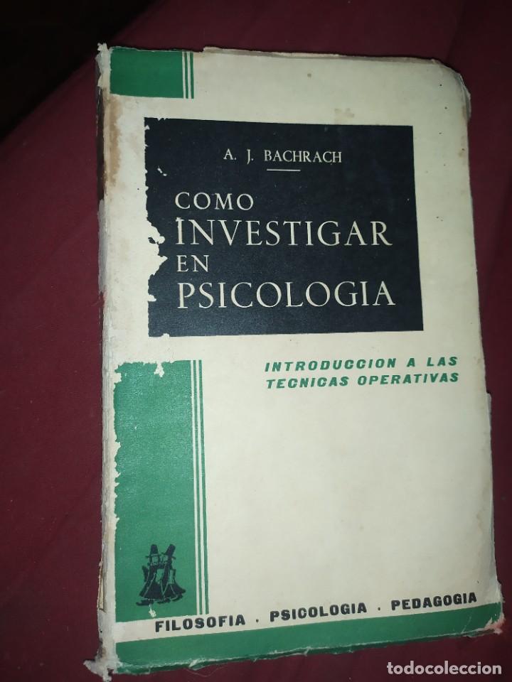 Libri di seconda mano: COMO INVESTIGAR EN PSICOLOG&Iacute;A INTRODUCCI&Oacute;N T&Eacute;CNICAS OPERATIVAS MORATA 1966 BACHRACH