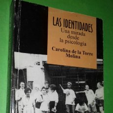 Libros de segunda mano: CAROLINA DE LA TORRE MOLINA: LAS IDENTIDADES. UNA MIRADA DESDE LA PSICOLOGIA. CUBA, 2001. Lote 277612248