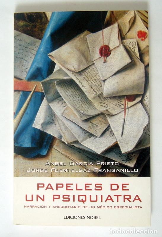 Libri di seconda mano: PAPELES DE UN PSIQUIATRA - NARRACION Y ANECDOTARIO DE UN MEDICO ESPECIALISTA - ANGEL GARCIA PRIETO