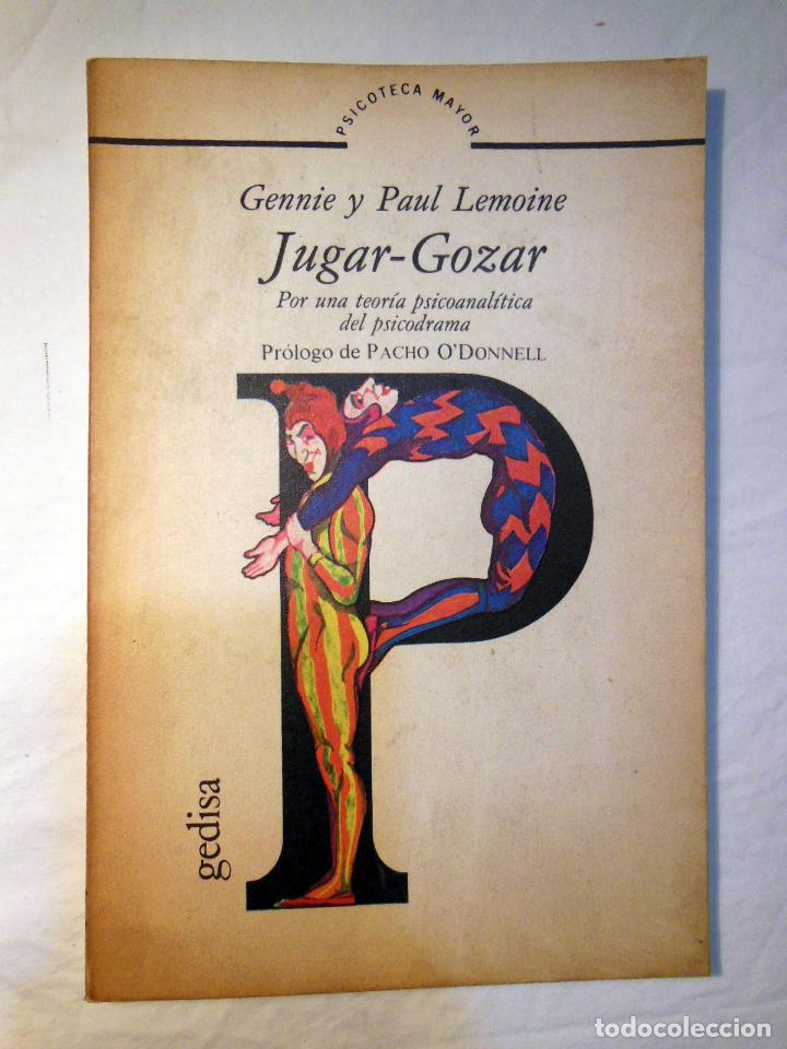 Libri di seconda mano: JUGAR GOZAR. Por una teor&iacute;a psicoanal&iacute;tica del psicodrama. 1986 GENNIE Y PAUL LEMOINE