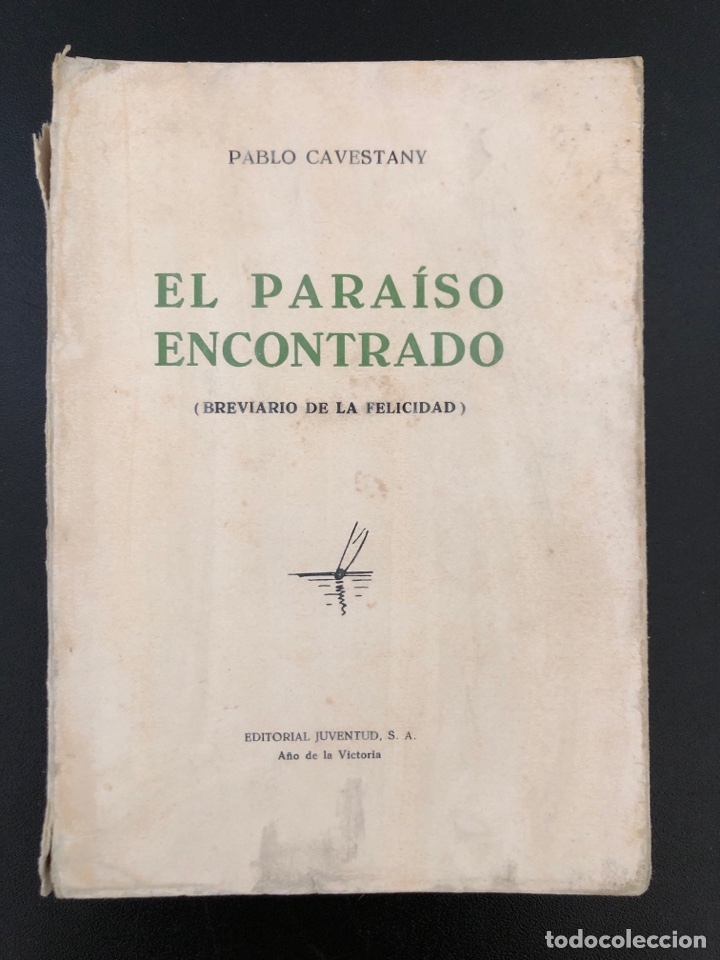 Libri di seconda mano: El para&iacute;so encontrado .1950.Pablo Cavestany