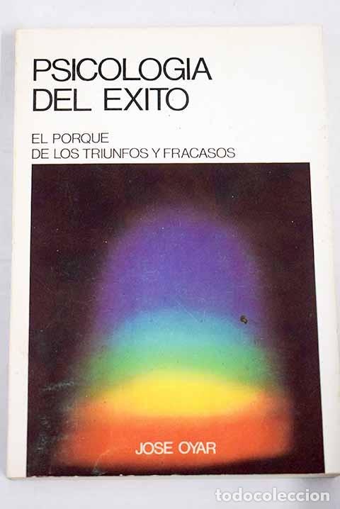 Libros de segunda mano: Psicolog&iacute;a del &eacute;xito. Jos&eacute; Oyar - Foto 1