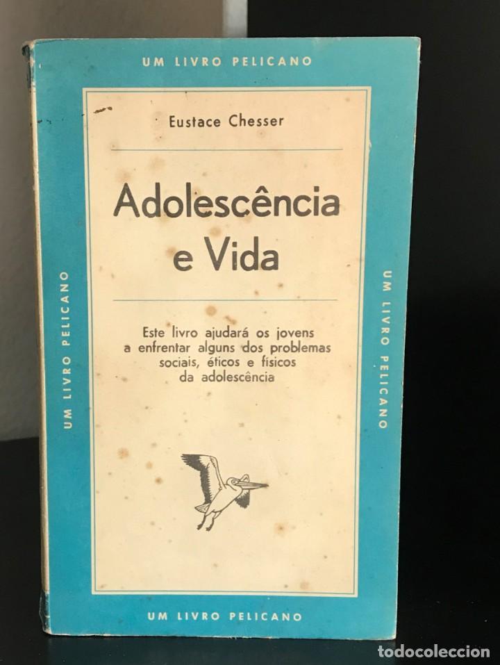 Libros de segunda mano: Adolesc&ecirc;ncia e vida de Eustace Chesser - Foto 1
