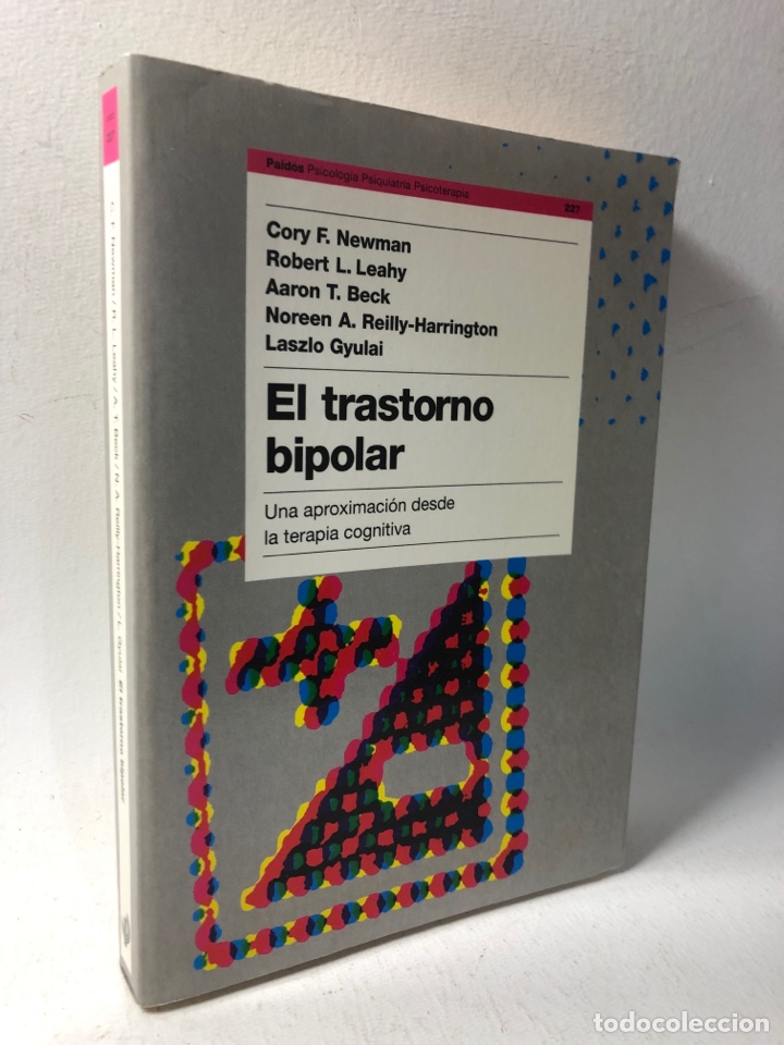 Libri di seconda mano: EL TRASTORNO BIPOLAR ● APROXIMACION DESDE LA TERAPIA COGNITIVA ● ● KB0343