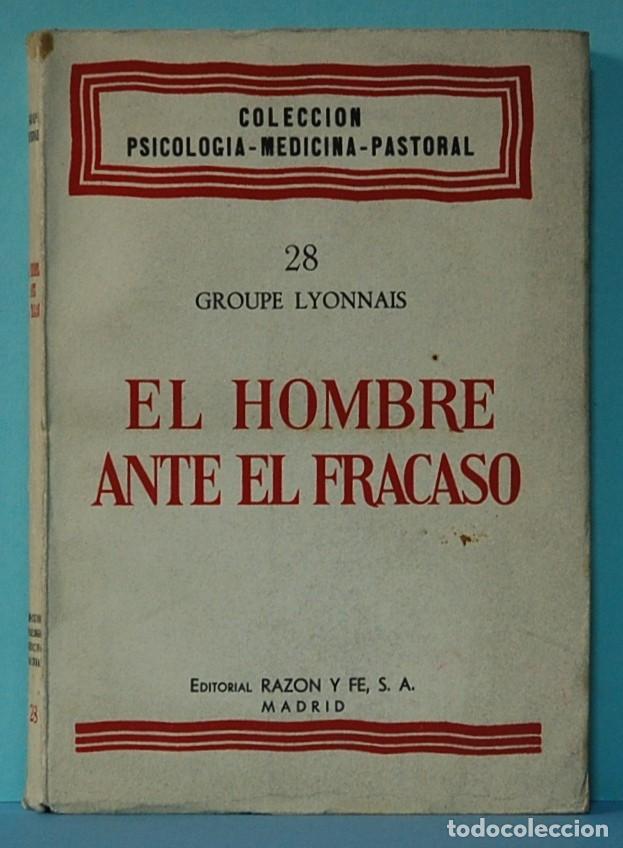 Libri di seconda mano: GROUPE LYONNAIS. EL HOMBRE ANTE EL FRACASO. RAZ&Oacute;N Y FE, 1962