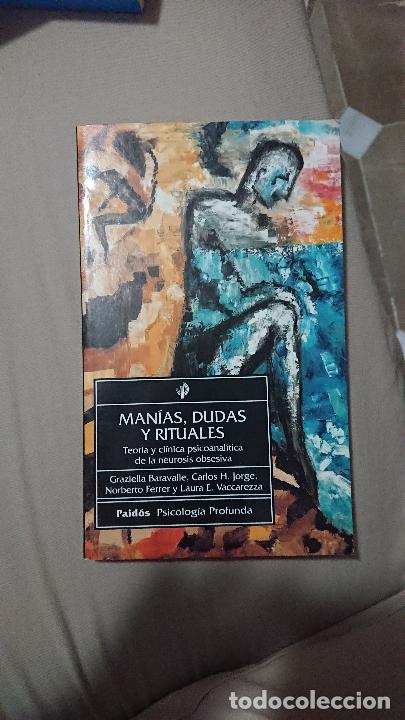 Libri di seconda mano: Man&iacute;as, dudas y rituales. Teor&iacute;a y cl&iacute;nica psicoanal&iacute;tica de la neurosis obsesiva - G. Baravalle et.