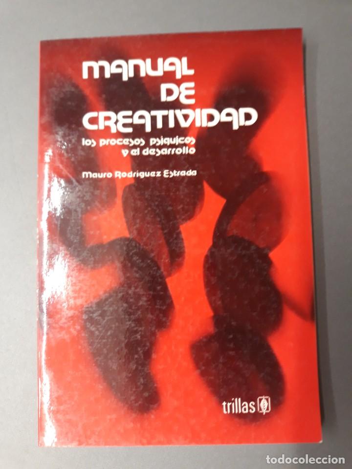 Libri di seconda mano: RODR&Iacute;GUEZ ESTRADA, MAURO. MANUAL DE CREATIVIDAD. LOS PROCESOS PS&Iacute;QUICOS Y EL DESARROLLO