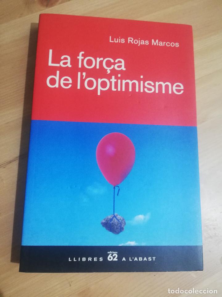 Libros de segunda mano: LA FOR&Ccedil;A DE LOPTIMISME (LUIS ROJAS MARCOS) - Foto 1