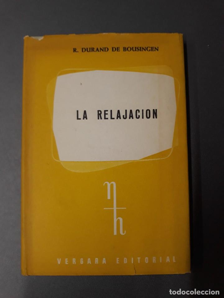 Libri di seconda mano: DURAND DE BOUSINGEN, R. LA RELAJACI&Oacute;N