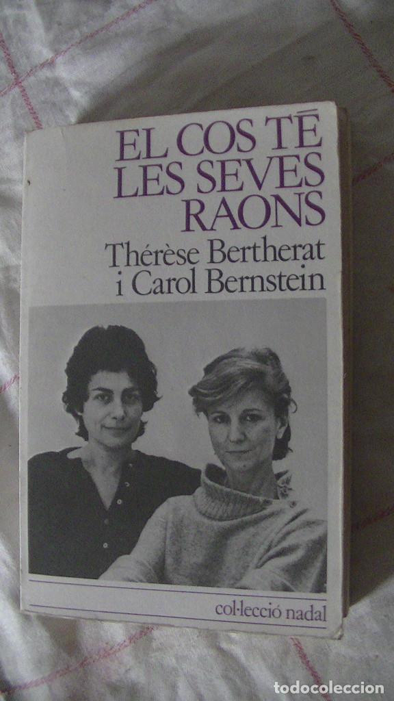 Libri di seconda mano: El cos t&eacute; les seves raons - Th&eacute;r&egrave;se Bertherat i Carol Bernstein - LA LLAR DEL LLIBRE, 1987