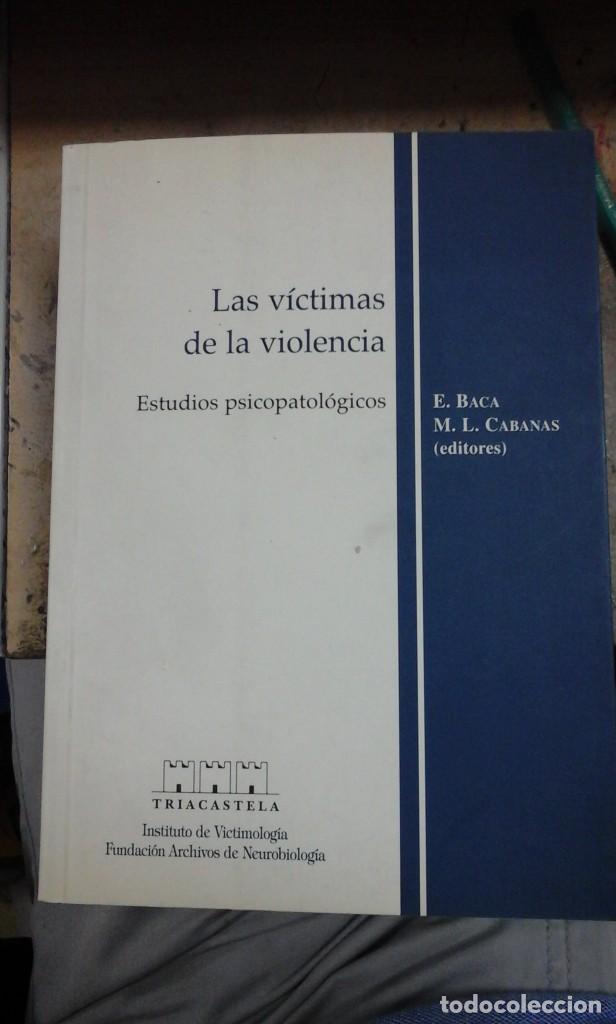 Libri di seconda mano: LAS V&Iacute;CTIMAS DE LA VIOLENCIA. Estudios psicopatol&oacute;gicos (Madrid, 2003)