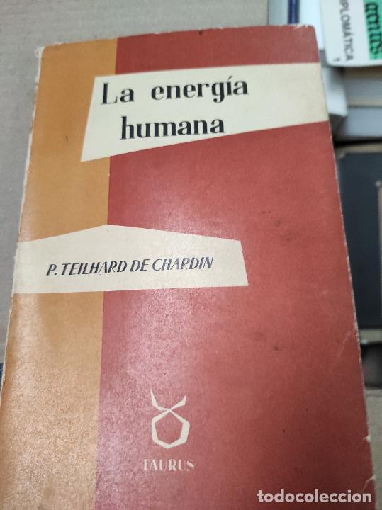 Libri di seconda mano: La energ&iacute;a humana - de Chardin,Teilhard