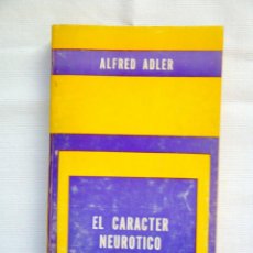 Libros de segunda mano: ALFRED ADLER: EL CARÁCTER NEURÓTICO. Lote 289596848