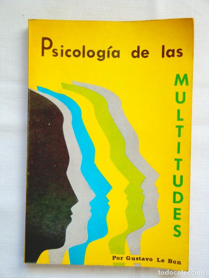 Libros de segunda mano: GUSTAVO LE BON: PSICOLOG&Iacute;A DE LAS MULTITUDES - Foto 1