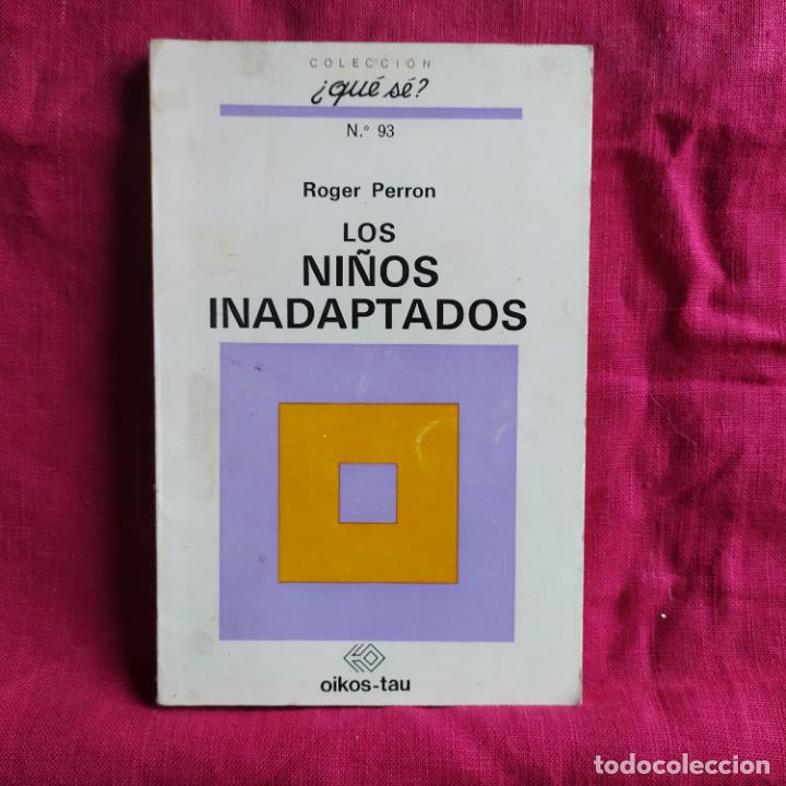 Libros de segunda mano: Los ni&ntilde;os inadaptados - Perron, Roger - Foto 1