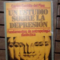 Libros de segunda mano: UN ESTUDIO SOBRE LA DEPRESIÓN. FUNDAMENTOS DE ANTROPOLOGÍA DIALÉCTICA CARLOS CASTILLA DEL PINO