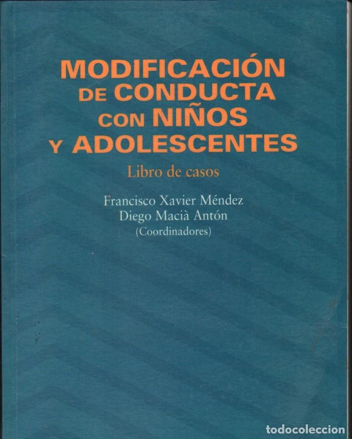 Libros de segunda mano: MODIFICACION DE CONDUCTA CON NI&Ntilde;OS Y ADOLESCENTES. VV.AA. A-PSI-653.