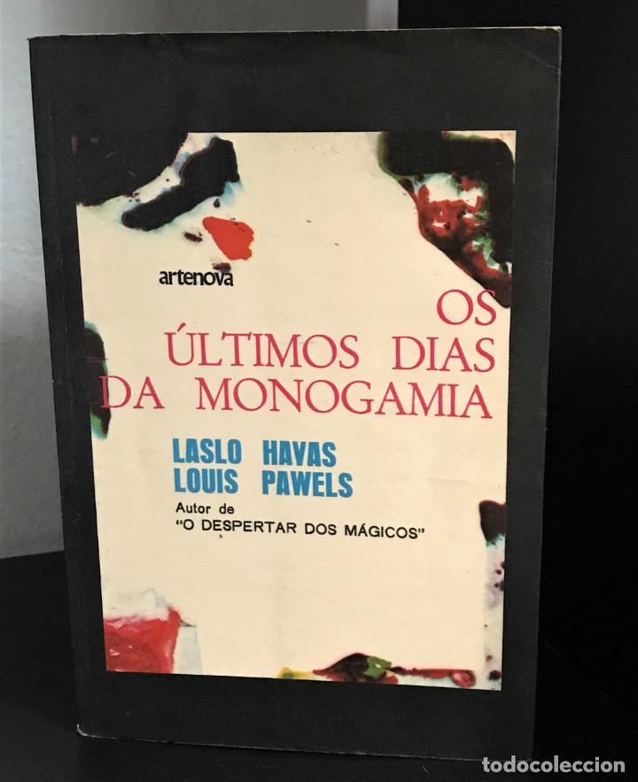 Gebrauchte B&uuml;cher: Os &uacute;ltimos dias da monogamia de Laslo Havas e Louis Pawels