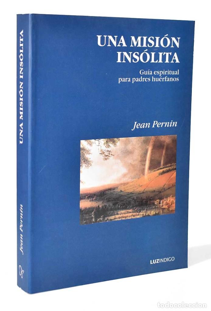 Gebrauchte B&uuml;cher: Una misi&oacute;n ins&oacute;lita. Gu&iacute;a espiritual para padres hu&eacute;rfanos - Jean Pernin