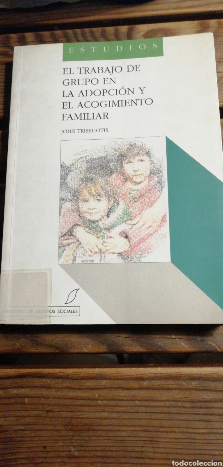 Gebrauchte B&uuml;cher: El trabajo de grupo en adopci&oacute;n y el acogimiento familiar. John Triselotis. 1994 ministerio de asunt